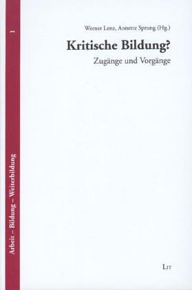 Kritische Bildung?. Zugänge und Vorgänge