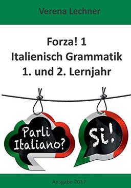 Forza! 1 Italienisch Grammatik: 1. und 2. Lernjahr