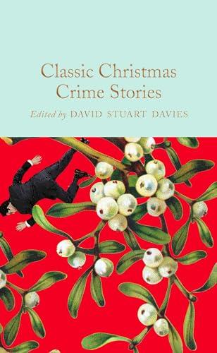 Classic Christmas Crime Stories (Macmillan Collector's Library, 366)