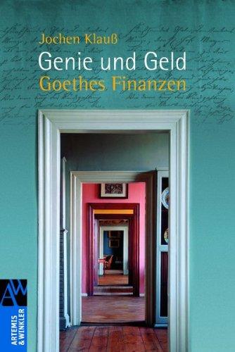 Genie und Geld: Goethes Finanzen