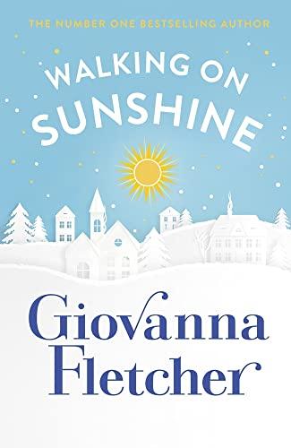 Walking on Sunshine: The heartwarming and uplifting Sunday Times bestseller