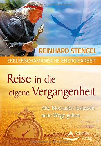 Reise in die eigene Vergangenheit: Alte Blockaden loslassen, neue Wege gehen