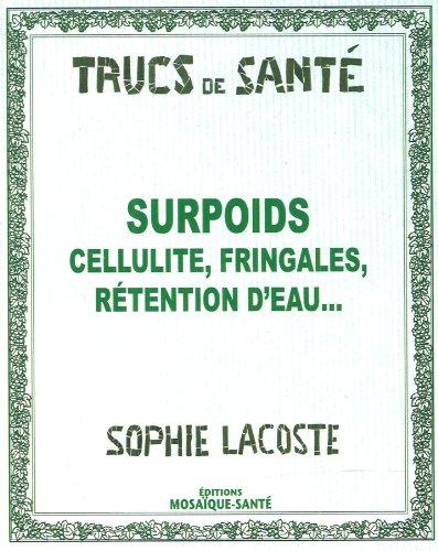 Surpoids : cellulite, fringales, rétention d'eau...