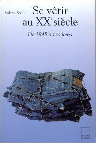 Se vêtir au XXe siècle : 1945-1997