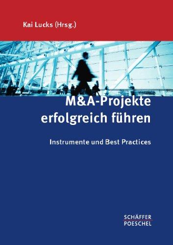 M&A-Projekte erfolgreich führen: Instrumente und Best Practices