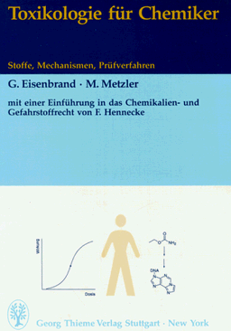 Toxikologie für Chemiker. Stoffe, Mechanismen, Prüfverfahren