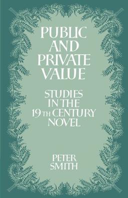 Public and Private Value: Studies in the Nineteenth-Century Novel