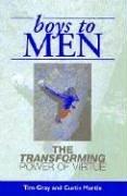 Boys to Men: The Transforming Power of Virtue