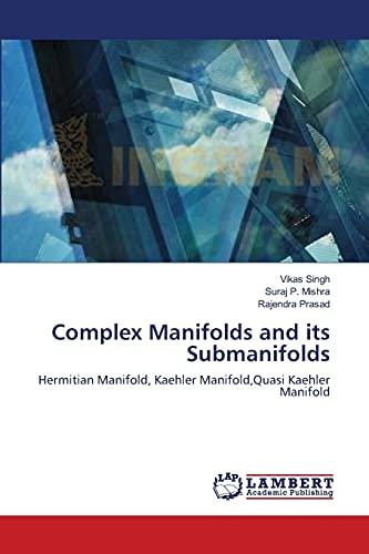 Complex Manifolds and its Submanifolds: Hermitian Manifold, Kaehler Manifold,Quasi Kaehler Manifold