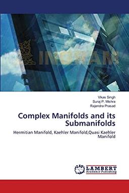 Complex Manifolds and its Submanifolds: Hermitian Manifold, Kaehler Manifold,Quasi Kaehler Manifold