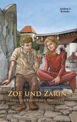 Zoe und Zarin und der Fluch des Amuletts: Zoe und Zarin Band 3