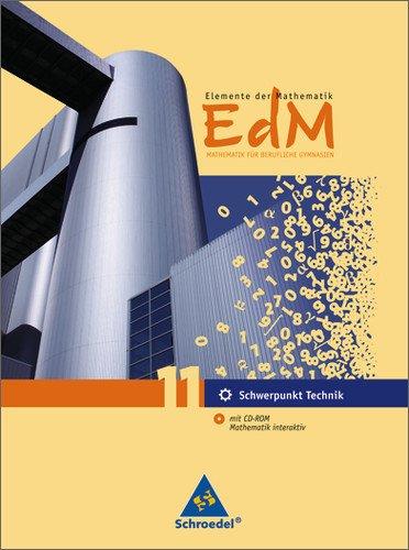 Elemente der Mathematik für wirtschaftliche Gymnasien: Elemente der Mathematik für berufliche Gymnasien - Ausgabe 2010 Nordrhein-Westfalen: Eingangsband 11 Schwerpunkt Technik