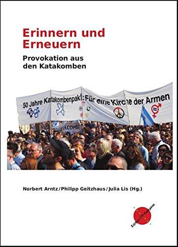 Erinnern und Erneuern: Provokation aus den Katakomben (Edition ITP-Kompass)