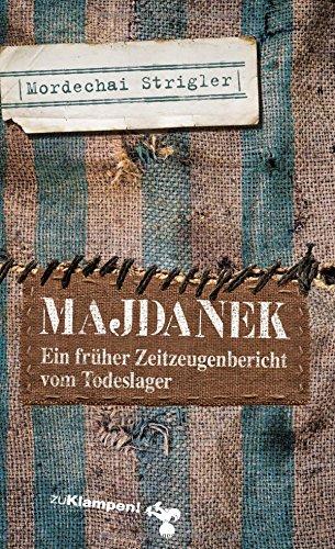 Majdanek: Verloschene Lichter. Ein früher Zeitzeugenbericht vom Todeslager