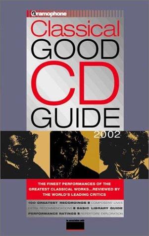 Gramophone Classical Good CD Guide (Gramophone Classical Music Guide)