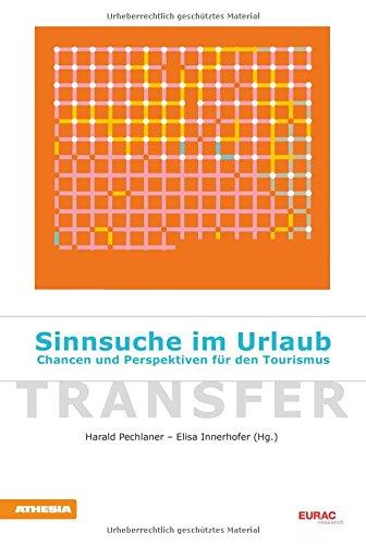 Sinnsuche im Urlaub: Chancen und Perspektiven für den Tourismus (TRANSFER)