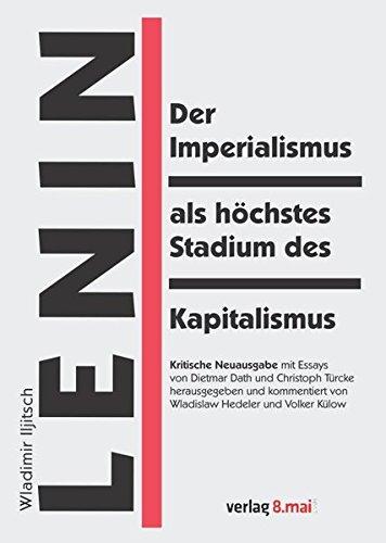 Der Imperialismus als höchstes Stadium des Kapitalismus: Gemeinverständlicher Abriss - Kritische Neuausgabe