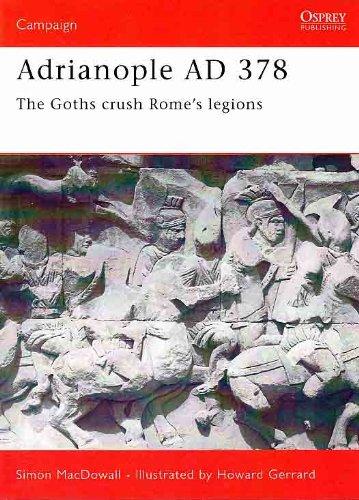 Adrianople 378: The Goth's Crush Rome's Legions (Campaign)