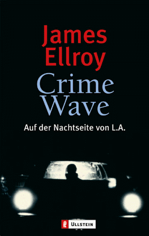 Crime Wave: Auf der Nachtseite von L.A.