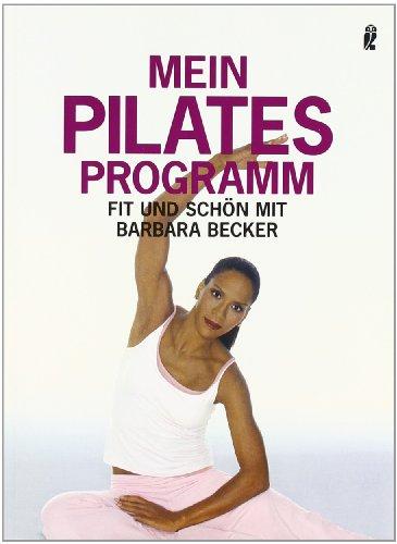 Mein Pilates Programm: Fit und schön mit Barbara Becker