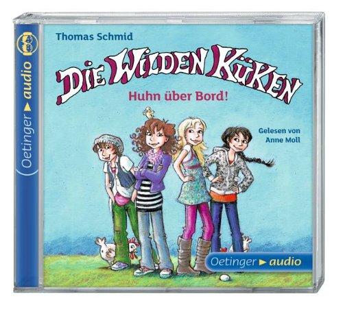 Die Wilden Küken. Huhn über Bord! (CD): Gekürzte Lesung, ca. 32 min.