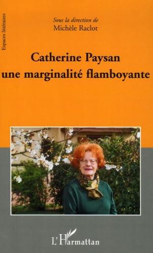 Catherine Paysan, une marginalité flamboyante