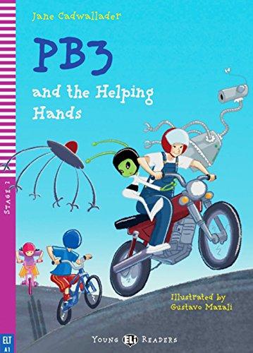 PB3 and the helping Hands: Buch mit Audio-CD. Englische Lektüre für das 1. Lernjahr. Stage 2 (Young ELI Readers)