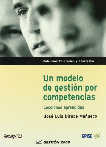 Un modelo de gestión por competencias : lecciones aprendidas (EPISE)