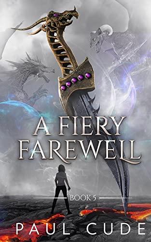 A Fiery Farewell (The White Dragon Saga, Band 5)