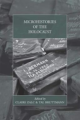 Microhistories of the Holocaust (War and Genocide, Band 24)