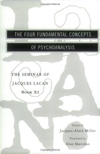 The Seminar of Jacques Lacan: The Four Fundamental Concepts of Psychoanalysis