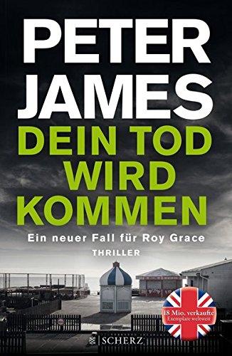 Dein Tod wird kommen: Ein neuer Fall für Roy Grace