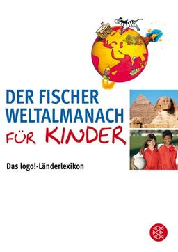 Der Fischer Weltalmanach für Kinder: Das LOGO!-Länderlexikon