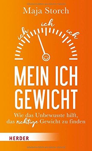 Mein Ich-Gewicht: Wie das Unbewusste hilft, das richtige Gewicht zu finden