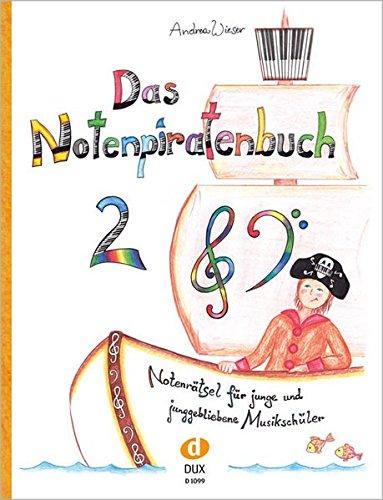 Das Notenpiratenbuch 2: Notenrätsel für junge und junggebliebene Musikschüler