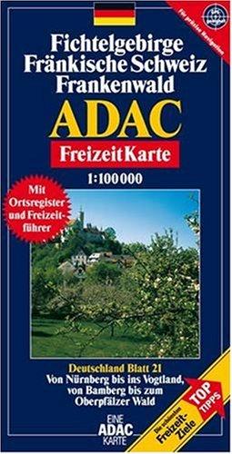 ADAC FreizeitKarte, Bl.21, Fichtelgebirge, Fränkische Schweiz, Frankenwald: Von Nürnberg bis ins Vogtland, von Bamberg bis zum Oberpfälzer Wald. Die ... Mit Freizeitführer und Ortsregister