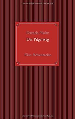 Der Pilgerweg: Eine Adventreise