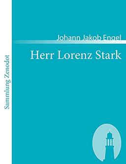 Herr Lorenz Stark: Ein Charaktergemälde (Sammlung Zenodot)