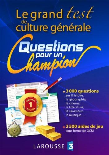 Le grand test de culture générale Questions pour un champion