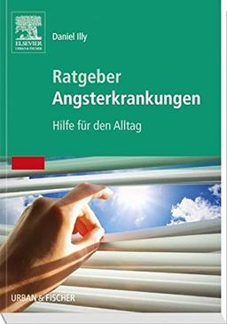 Ratgeber Angsterkrankungen: Hilfe für den Alltag