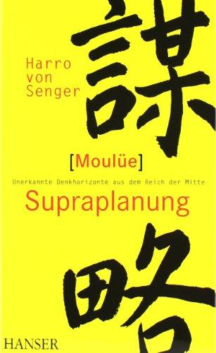 Moulüe - Supraplanung: Unerkannte Denkhorizonte aus dem Reich der Mitte