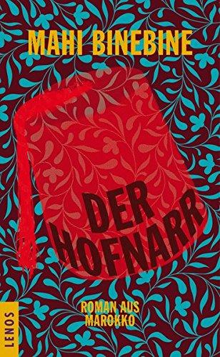 Der Hofnarr: Roman aus Marokko