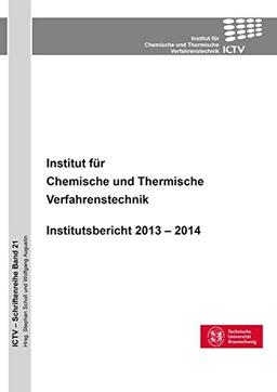 Institut für Chemische und Thermische Verfahrenstechnik: Institutsbericht 2013-2014