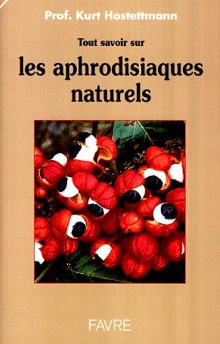 Tout savoir sur les aphrodisiaques naturels