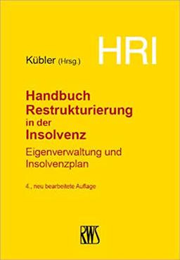 HRI II - Handbuch Restrukturierung in der Insolvenz: Eigenverwaltung und Insolvenzplan