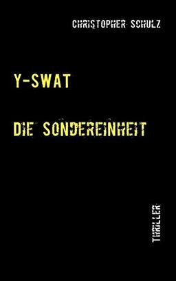 Y-SWAT I+II: Die Sondereinheit