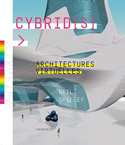 Cybrid(s), architectures virtuelles