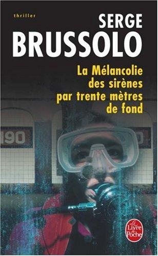 La mélancolie des sirènes par trente mètres de fond