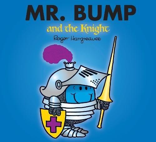 Mr. Bump and the Knight (Mr. Men & Little Miss Magic)