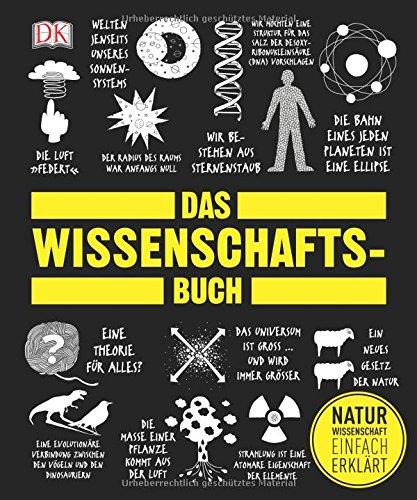 Das Wissenschafts-Buch: Naturwissenschaft einfach erklärt